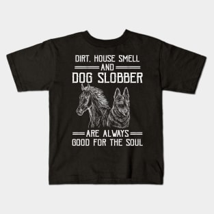 Dirt Horse Smell and Dog Slobber Kids T-Shirt